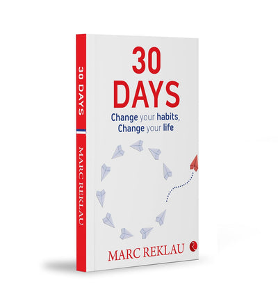 30 DAYS: Change your habits, Change your life by Marc Reklau [Paperback]