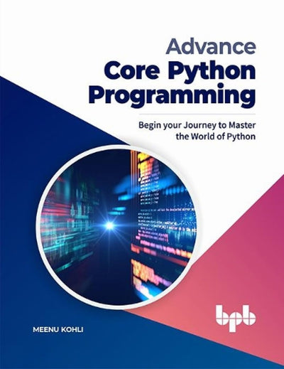 Advance Core Python Programming by Meenu Kohli [Paperback]