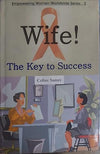 Wife: The Key to Success by Celine Sunny [Hardcover]