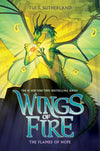 Wings Of Fire #15: The Flames Of Hope by Tui T. Sutherland [Paperback]