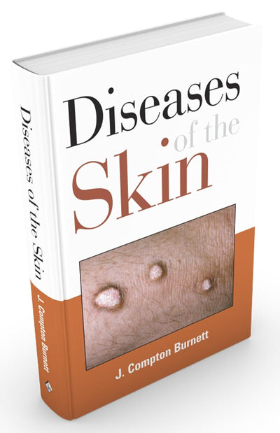 Diseases of the Skin by J. Compton Burnett [Paperback]