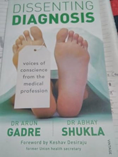 Dissenting Diagnosis by Arun Gadre and Abhay Shukla [Paperback]