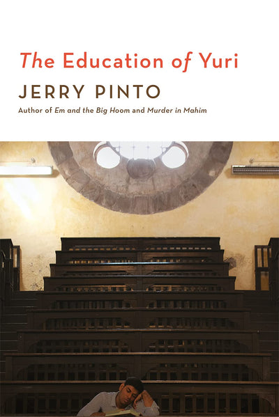 The Education of Yuri by Jerry Pinto [Paperback]