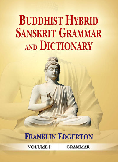 Buddhist Hybrid Sanskrit Grammar and Dictionary (2 Vols.) Hardcover