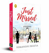 Just Missed by Himanshu Bhatia [Paperback]