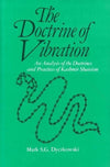 The Doctrine of Vibration: An Analysis of the Doctrines and Practices of Kashmir Shaivism Hardcover