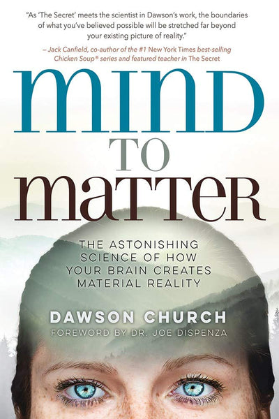 Mind To Matter by Dawson Church [Paperback]