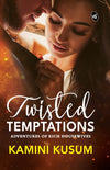 Twisted Temptations by Kamini Kusum [Paperback]