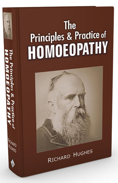 The Principles and Practice of Homeopathy by Richard Hughes [Paperback]