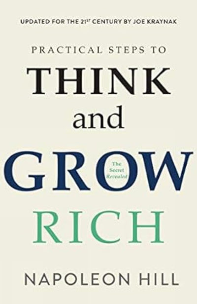 Practical Step to Think and Grow Rich by Napoleon Hill [Paperback]