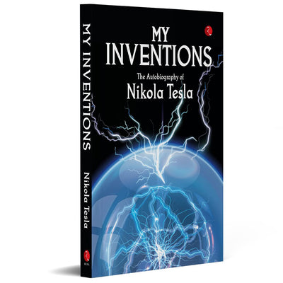 MY INVENTIONS by Nikola Tesla [Paperback]