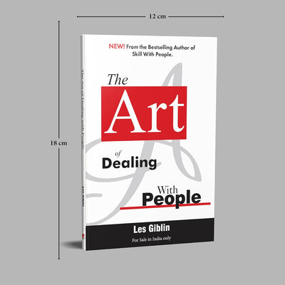 The Art of Dealing with People by Les Giblin [Paperback]