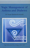 Yogic Management of Asthma and Diabetes by Saraswati Shankardevananda [Paperback]