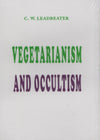 Vegetarianism And Occultism by Charles Webster Leadbeater [Paperback]