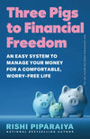 Three Pigs to Financial Freedom by Rishi Piparaiya  [Paperback]