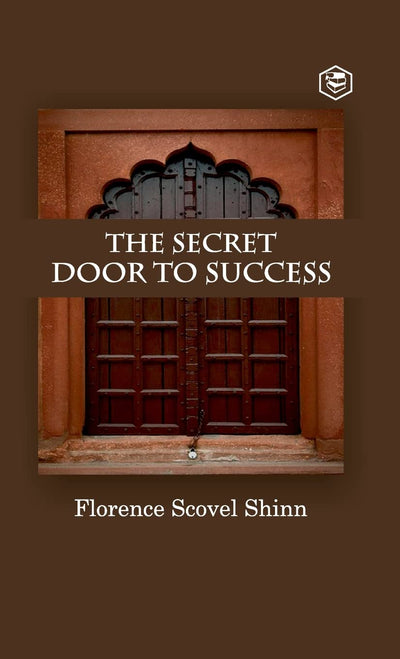 The Secret Door To Success by Florence Scovel Shinn [Hardcover]