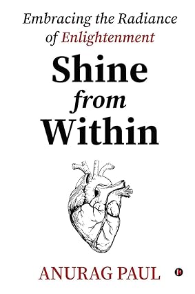 Shine from Within by Anurag Paul [Paperback]