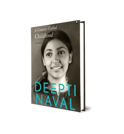 A COUNTRY CALLED CHILDHOOD by Deepti Naval [Hardcover]