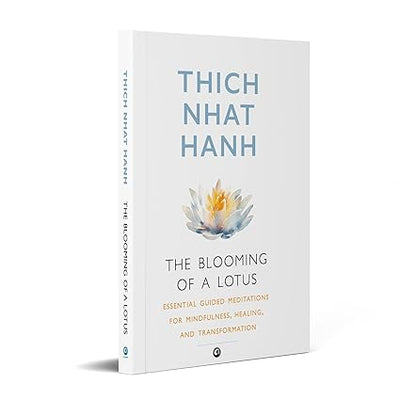 The Blooming of A Lotus by Thich Nhat Hanh [Paperback]
