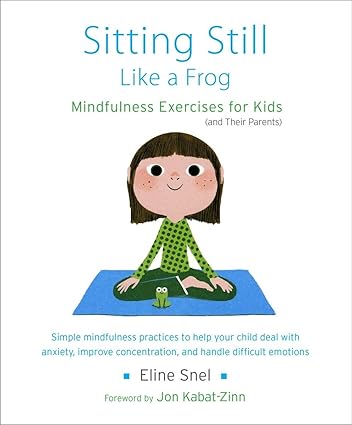 Sitting Still Like a Frog by Eline Snel [Paperback]