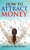 How to Attract Money by Dr Joseph Murphy  [Hardcover]