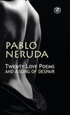 Twenty Love Poems and a Song of Despair by Pablo Neruda [Hardcover]
