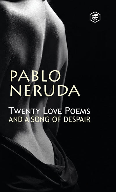 Twenty Love Poems and a Song of Despair by Pablo Neruda [Hardcover]
