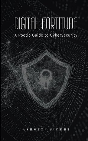 Digital Fortitude by Ashwini Siddhi [Paperback]