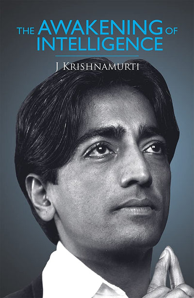THE AWAKENING OF INTELLIGENCE by J.KRISHNAMURTI [Paperback]