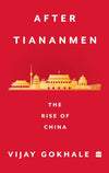 After Tiananmen: The Rise of China by Vijay Gokhale [Paperback]