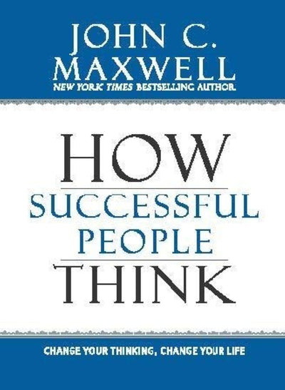 HOW SUCCESSFUL PEOPLE THINK by JOHN C. MAXWELL [Paperback]