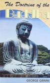 The Doctrine of the Buddha by George Grimm [Paperback]