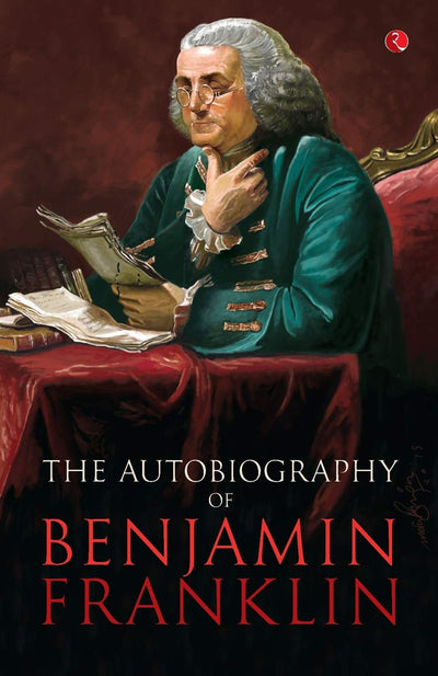 The Autobiography of Benjamin Franklin by Benjamin Franklin [Paperback]