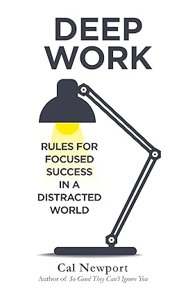 Deep Work by Cal Newport [Paperback]