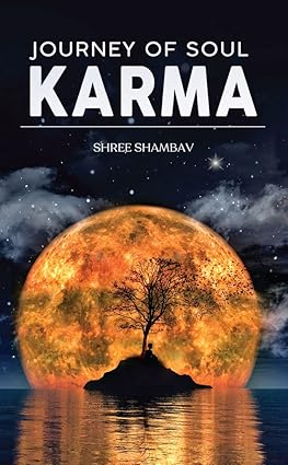 Journey of Soul - Karma by Shree Shambav [Paperback]