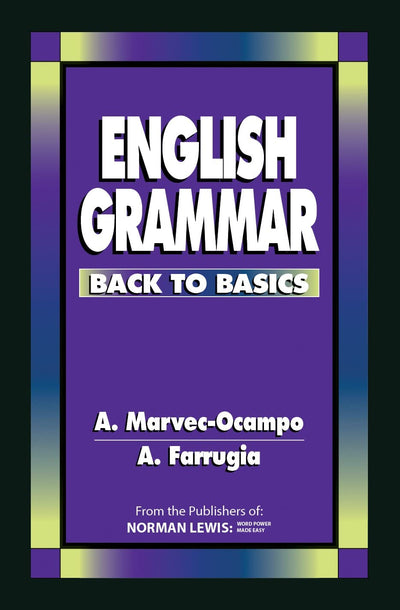 English Grammar - Back to Basics by A. Marvec-Ocampo, A. Farrugia [Paperback]