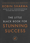 The Little Black Book for Stunning Success by Robin Sharma [Paperback]