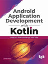 Android Application Development with Kotlin by Hardik Trivedi [Paperback]