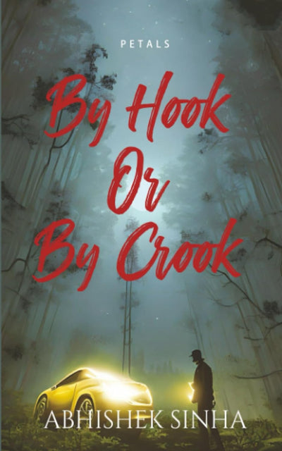 By Hook or By Crook by Abhishek Sinha [Paperback]