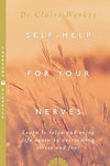 Self-Help for Your Nerves by Dr. Claire Weekes [Paperback]