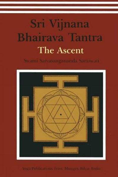 Shri Vijnana Bhairava Tantra: The Ascent - Softcover