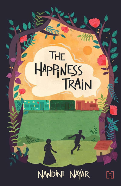 THE HAPPINESS TRAIN [Paperback] Nandini Nayar,– September 2021