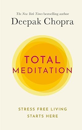 Total Meditation by Dr Deepak Chopra [Hardcover]