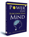 The Power of Your Subconscious Mind by Dr. Joseph Murphy [Paperback]