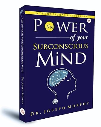 The Power of Your Subconscious Mind by Dr. Joseph Murphy [Paperback]