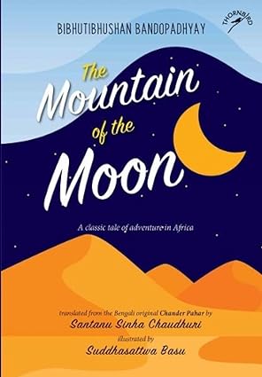 The Mountain Of The Moon by Bibhutibhushan Bandopadhyay [Paperback]