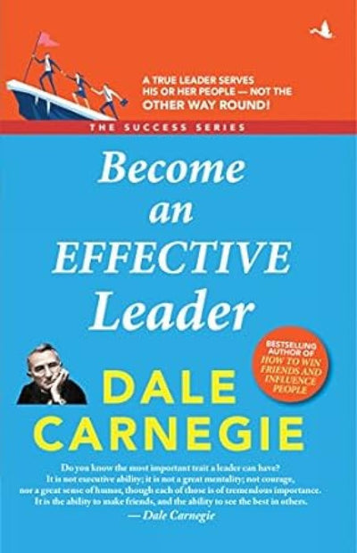 Become an Effective Leader by Dale Carnegie [Paperback]