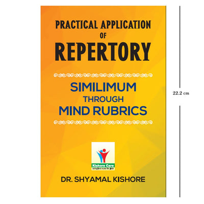 PRACTICAL APPLICATION OF REPERTORY-SIMILIMUM THROUGH MIND RUBRICS by DR SHYAMAL KISHORE, DR HARUN SHAIKH, Dr. Jugal Kishore [Hardcover]