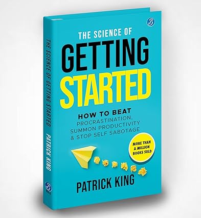 The Science of Getting Started by Patrick King [Hardcover]