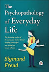 The Psychopathology of Everyday Life by Sigmund Freud [Paperback]